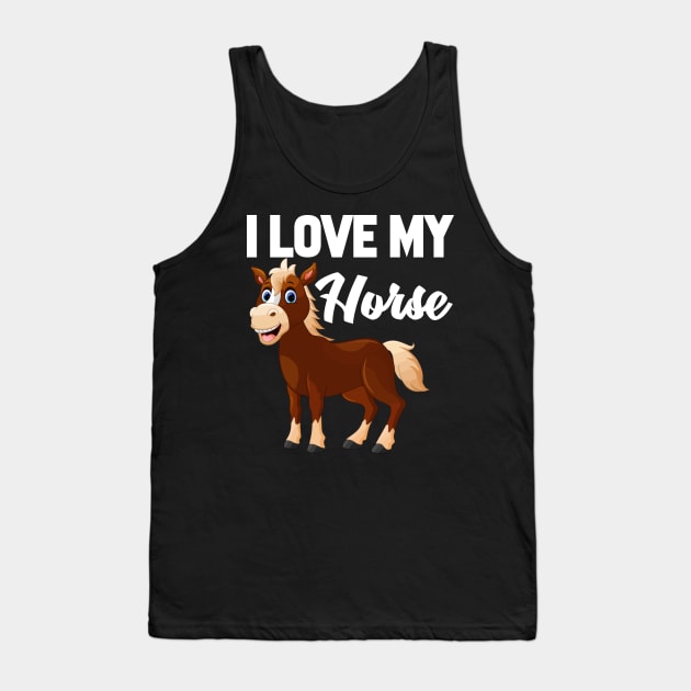 I Love My Horse Tank Top by williamarmin